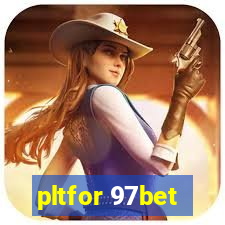 pltfor 97bet